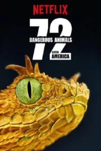 72 animaux dangereux en Amérique latine en streaming