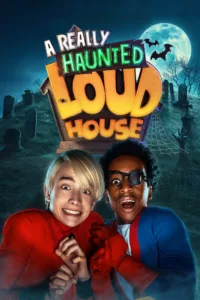 A Really Haunted Loud House en streaming