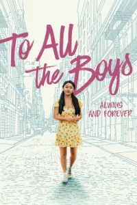 films et séries avec À tous les garçons : pour toujours et à jamais
