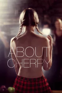 films et séries avec About Cherry