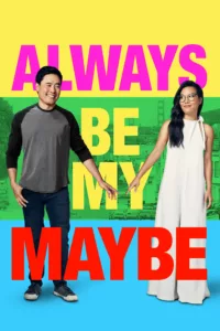 films et séries avec Always Be My Maybe
