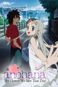 Anohana: the Flower We Saw That Day en streaming