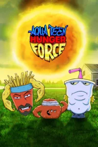 Aqua Teen Hunger Force en streaming