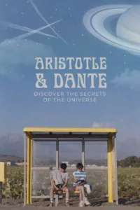 Aristote et Dante Découvrent les Secrets de l’Univers en streaming