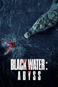 films et séries avec Black Water : Abyss
