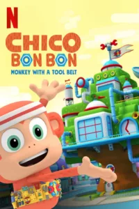 Chico Bon Bon : Le petit singe bricoleur en streaming