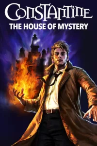 films et séries avec Constantine: The House of Mystery