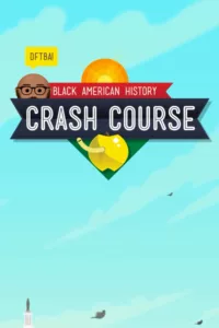 Crash Course Black American History en streaming