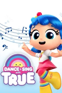 True and her friends are making music — and they want you to dance and sing along. So cut loose, silly goose! These fun beats are totally sweet.   Bande annonce / trailer de la série Dance & Sing with […]