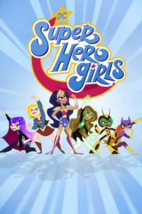 DC Super Hero Girls en streaming