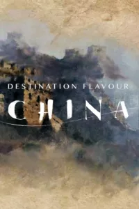 Destination Flavour – China en streaming