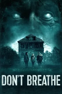 Don’t Breathe : La Maison des ténèbres en streaming