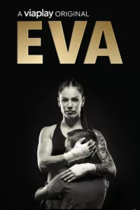 Eva : boxeuse, mère, icône en streaming