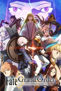 Fate/Grand Order Absolute Demonic Front: Babylonia en streaming