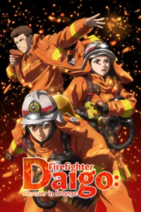 Firefighter Daigo: Rescuer in Orange en streaming