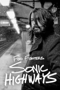 Foo Fighters – Sonic Highways en streaming