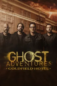 Ghost Adventures: Goldfield Hotel en streaming