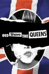 God Shave the Queens en streaming