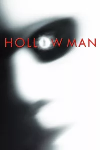 films et séries avec Hollow Man : L’Homme sans ombre