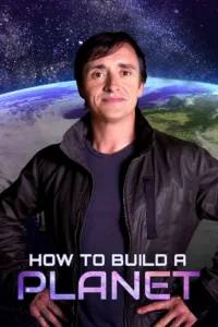 How to Build a Planet en streaming