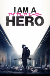 films et séries avec I Am a Hero