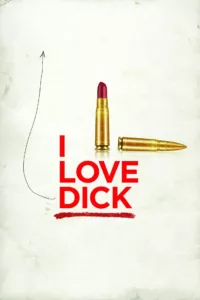 I Love Dick en streaming