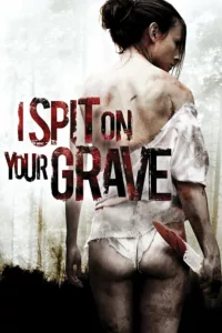 films et séries avec I Spit on Your Grave