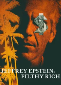 Jeffrey Epstein : Pouvoir, argent et perversion en streaming
