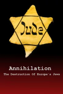Jusqu’au dernier : La destruction des juifs d’Europe en streaming