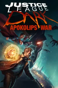 films et séries avec Justice League Dark: Apokolips War