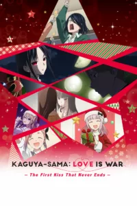 Kaguya-sama : Love is War -The First Kiss That Never Ends en streaming