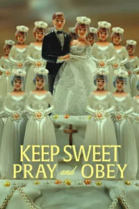 Keep Sweet : Prie et tais-toi en streaming