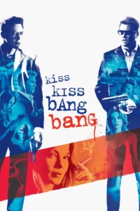 Kiss Kiss Bang Bang en streaming