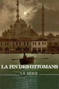La Fin des Ottomans en streaming