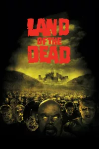 films et séries avec Land of the Dead : Le Territoire des morts