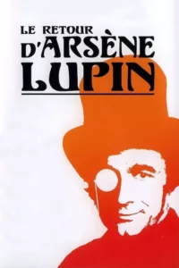Le Retour d’Arsène Lupin en streaming