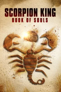 films et séries avec Le Roi Scorpion : Le Livre des âmes