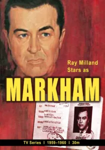 Markham is a CBS drama television series starring Ray Milland, which aired during the 1958-1959 and 1959-1960 seasons following Gunsmoke on Saturday nights, under the sponsorship of the Joseph Schlitz Brewing Company. Milland played private investigator and attorney Roy Markham. […]