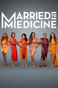 Married to Medicine en streaming