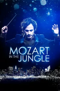 Mozart in the Jungle en streaming