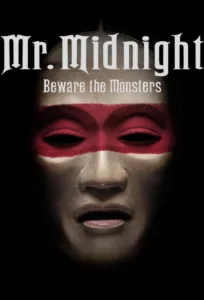 Mr. Midnight : Méfiez-vous des monstres ! en streaming