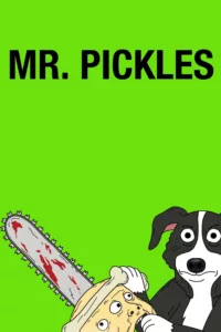 Mr. Pickles en streaming