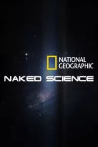 Naked Science en streaming