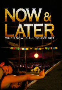 Now & Later en streaming