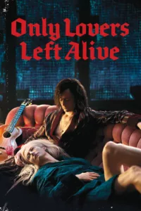 films et séries avec Only Lovers Left Alive