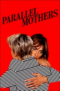 films et séries avec Parallel Mothers