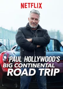 Paul Hollywood’s Big Continental Road Trip en streaming