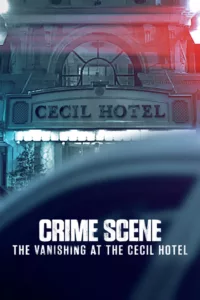 Scène de crime : La disparue du Cecil Hotel en streaming