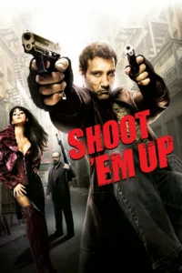 films et séries avec Shoot ‘Em Up : Que la partie commence