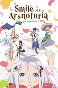 Smile of the Arsnotoria the Animation en streaming